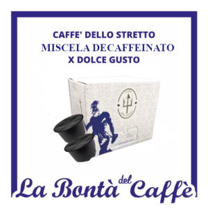 100 Capsule Caffè dello Stretto Miscela Deka Decaffeinato Compatibile Dolce Gusto