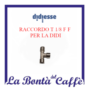 Raccordo T 1/8 F F Macchina Caffè Didiesse Didi'