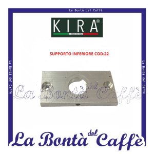 Supporto Inferiore Macchina Caffè Kira MGKR-22