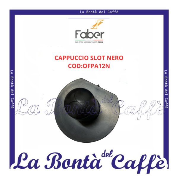 Cappuccio Slot Nero Macchina Caffe' Slot Faber Ricambio Originale