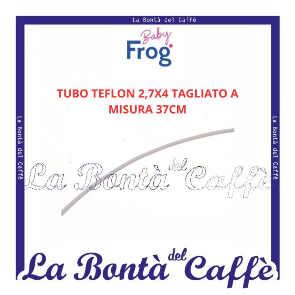 Tubo Teflon 2,7 X 4 37 cm Macchina Caffè Baby Frog